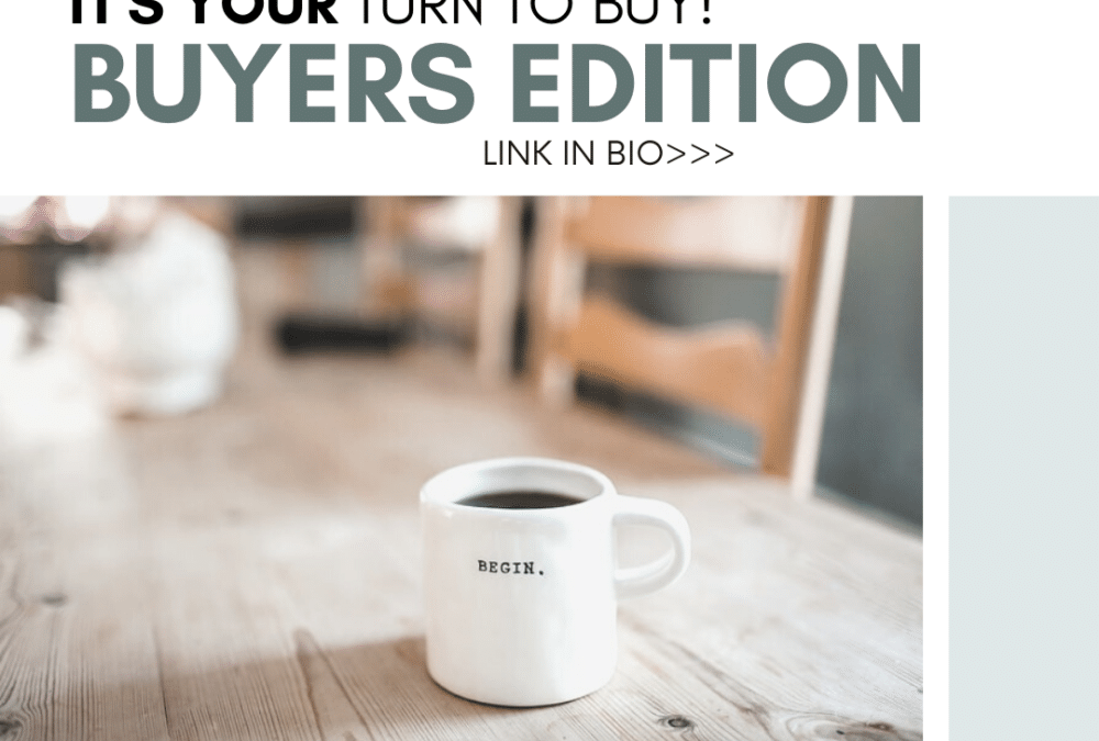 New Year, New Home? It’s Your Turn To Buy! – Buyers Edition