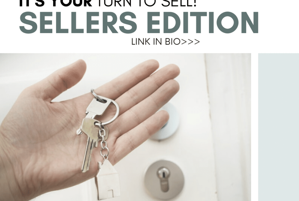 New Year, New Home? It’s Your Turn To Sell! – Sellers Edition