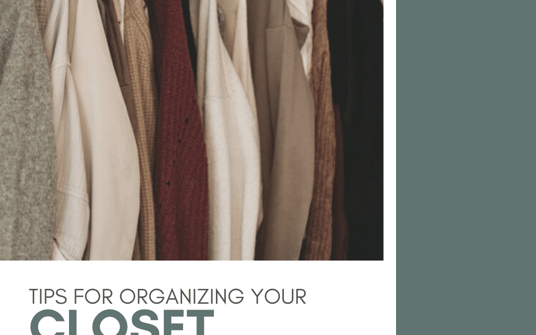 Tips For Organizing Your Closet