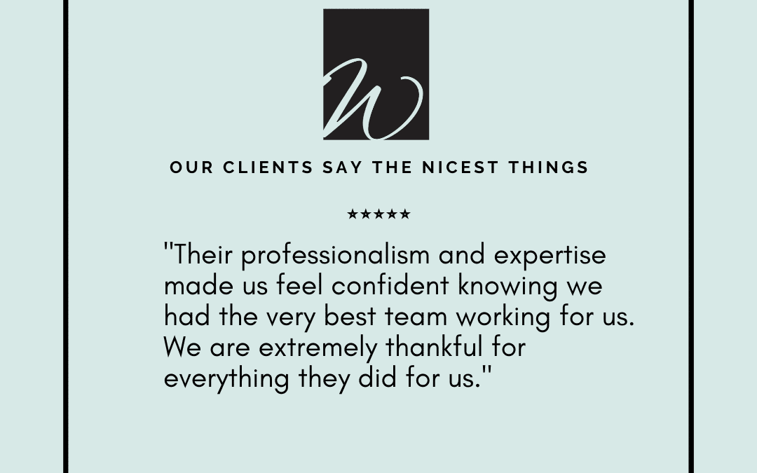 Our Clients Say The Nicest Things – Wemert Group Realty