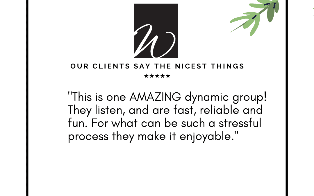 Our Clients Say The Nicest Things – Wemert Group Realty