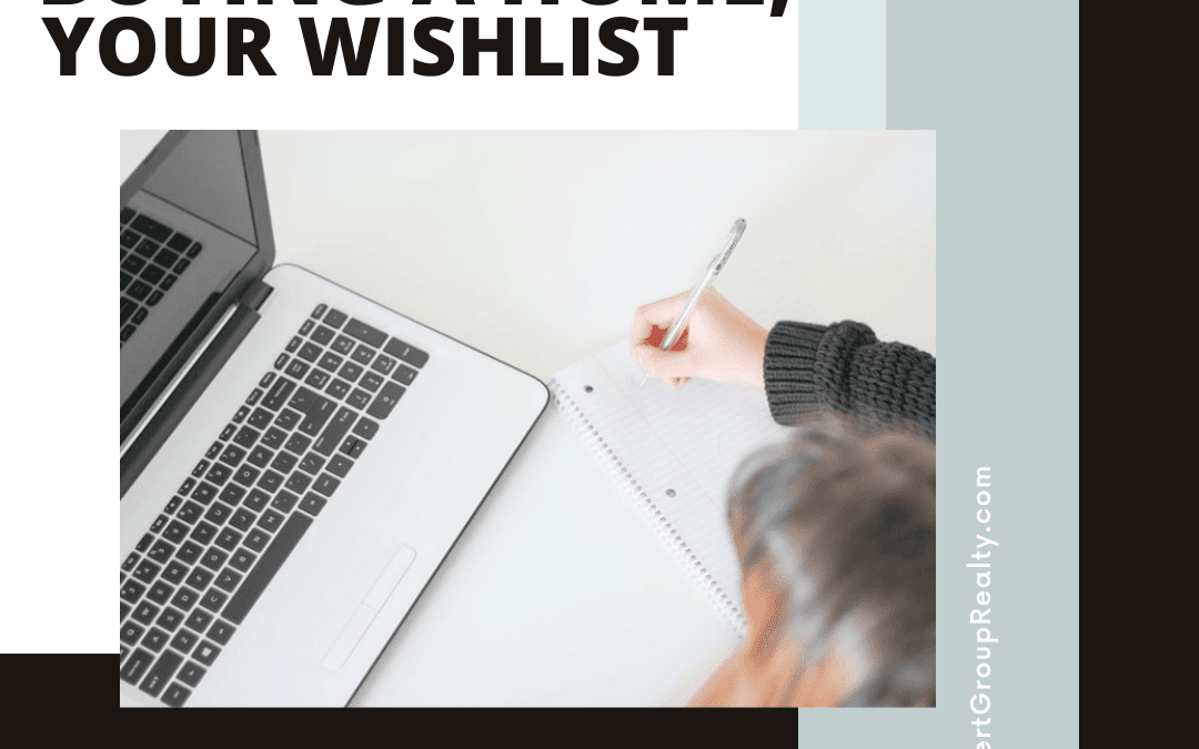 Buying A Home, Your Wish List!