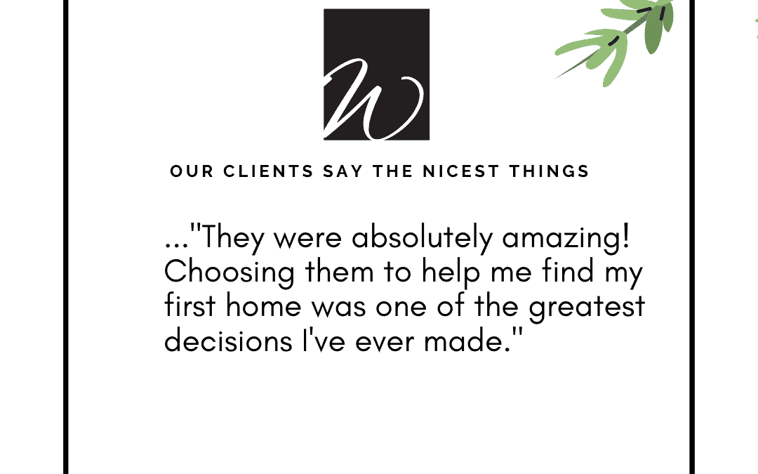 Our Clients Say The Nicest Things – Wemert Group Realty