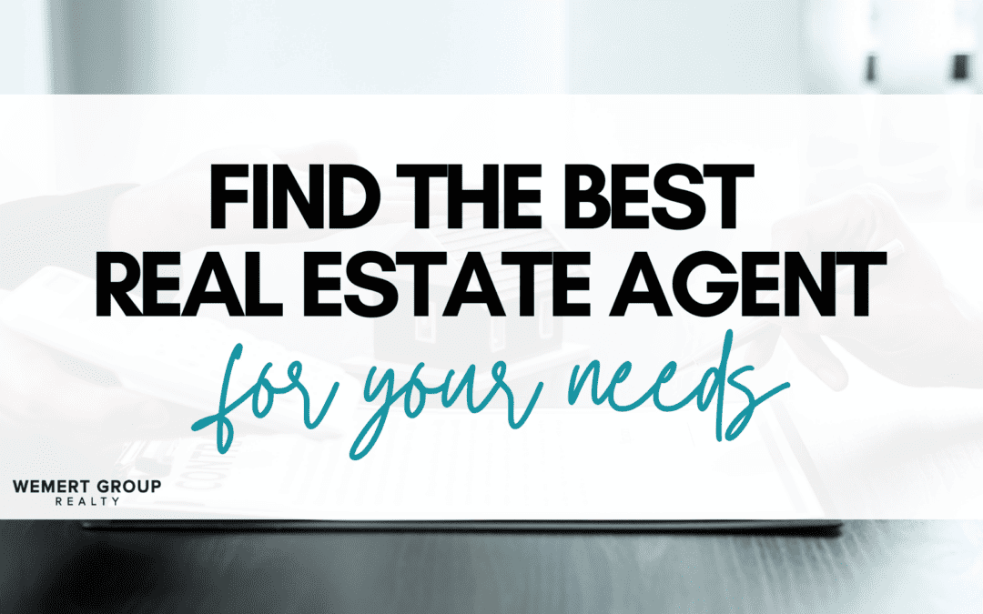 Find the Best Real Estate Agent for Your Needs