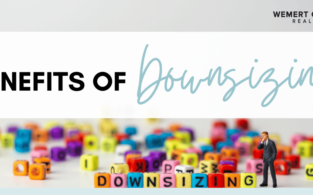 The Benefits of Downsizing