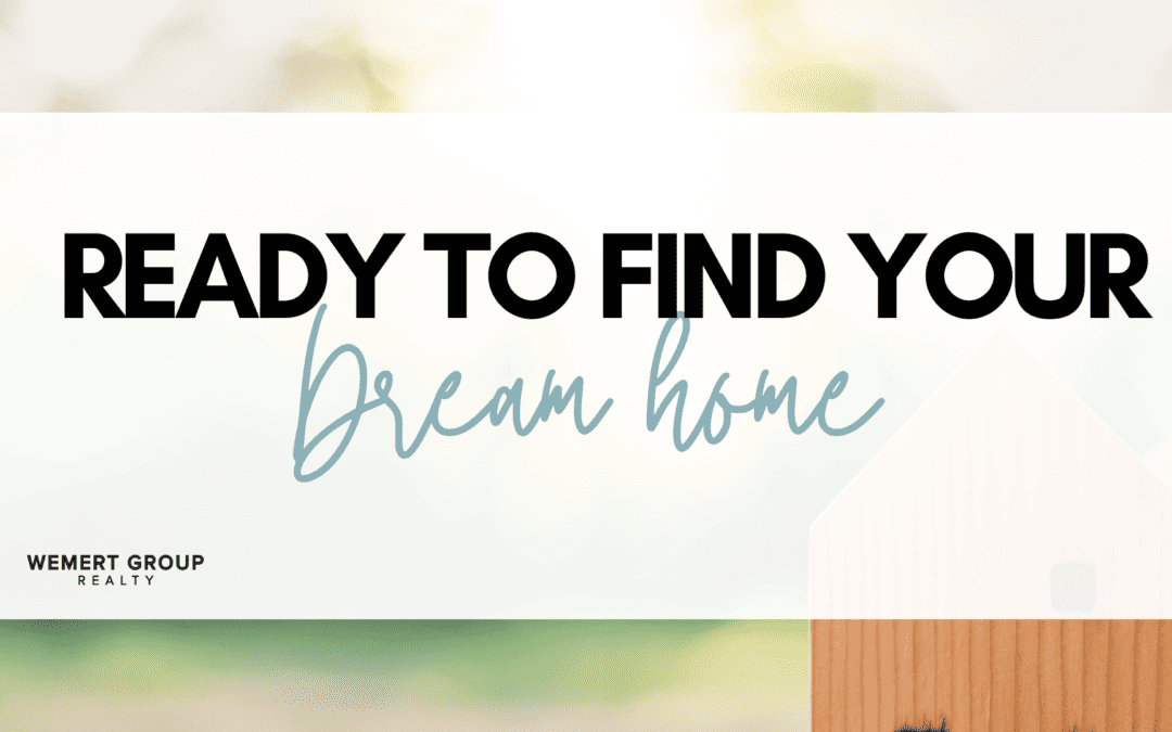 Ready To Find Your Dream Home?