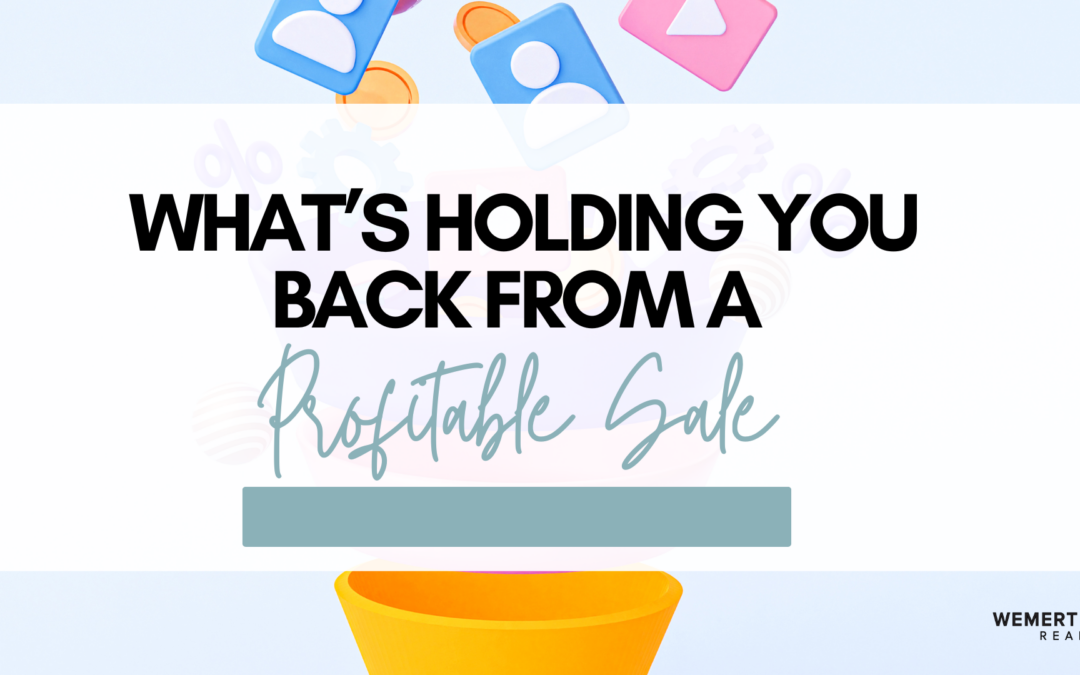 What’s holding you back from a profitable sale?