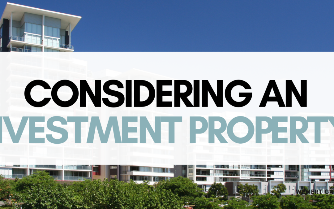 Considering An Investment Property?