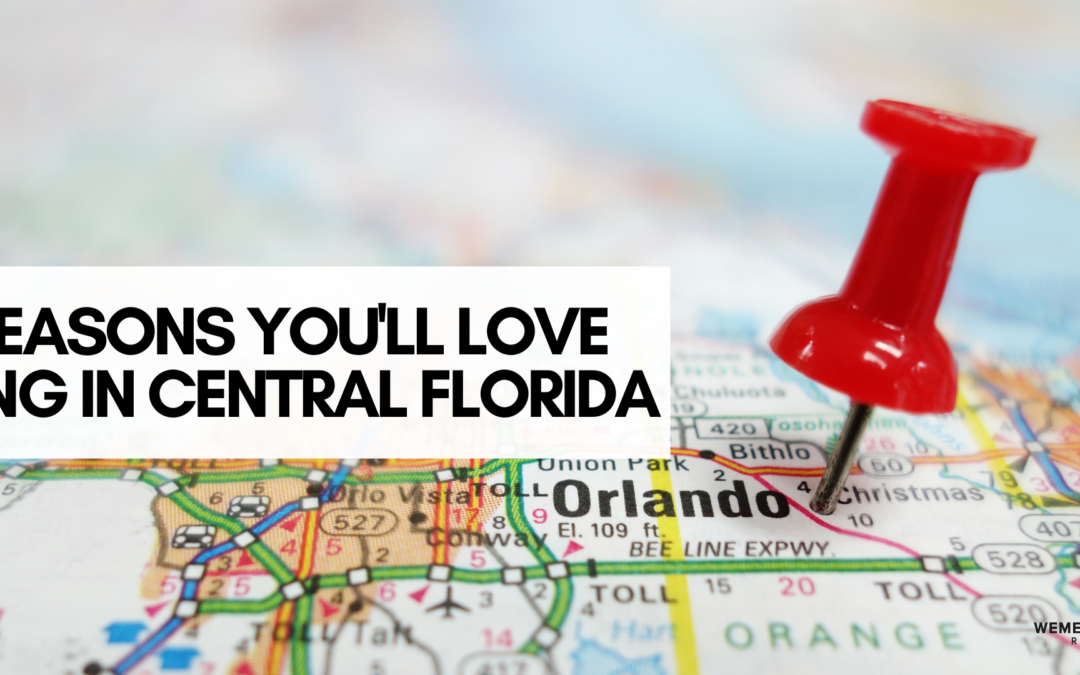 7 Reasons You’ll Love Living in Central Florida