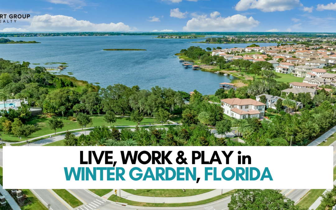 Live, Work & Play in Winter Garden, Florida