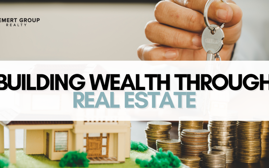 Building Wealth through Real Estate