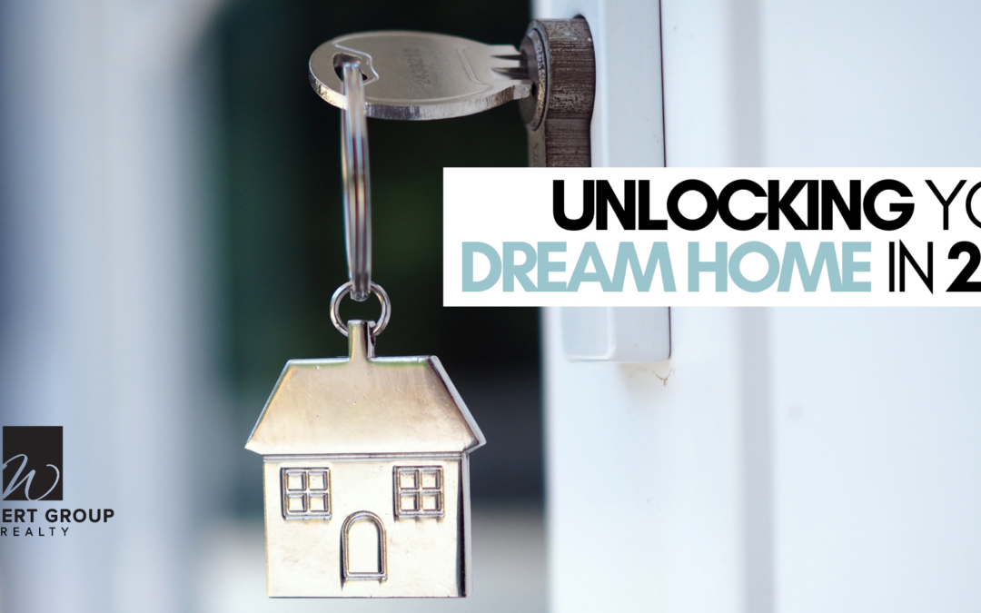 Unlocking Your Dream Home in 2024