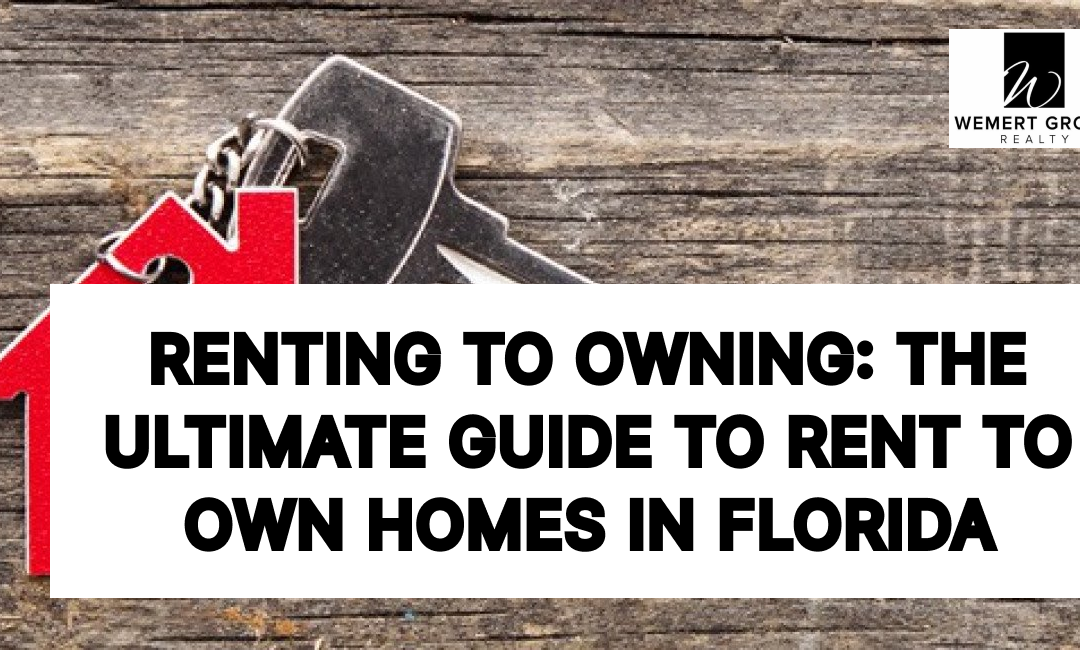 Renting to Owning: The Ultimate Guide to Rent to Own Homes in Florida
