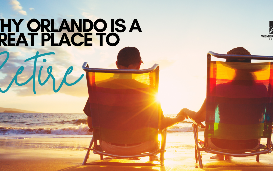 Why Orlando is a Great Place to Retire