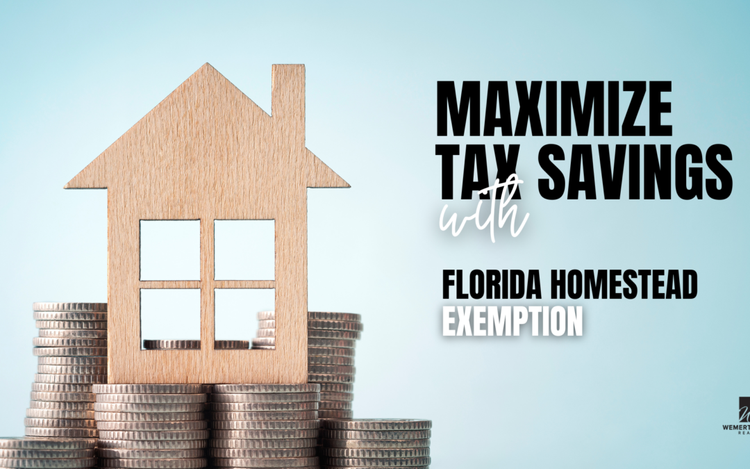 Maximize Tax Savings with Florida Homestead Exemption