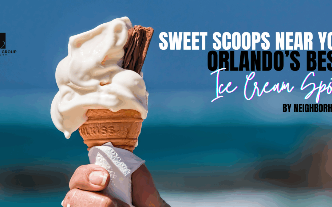 Sweet Scoops Near You: Orlando’s Best Ice Cream Spots by Neighborhood