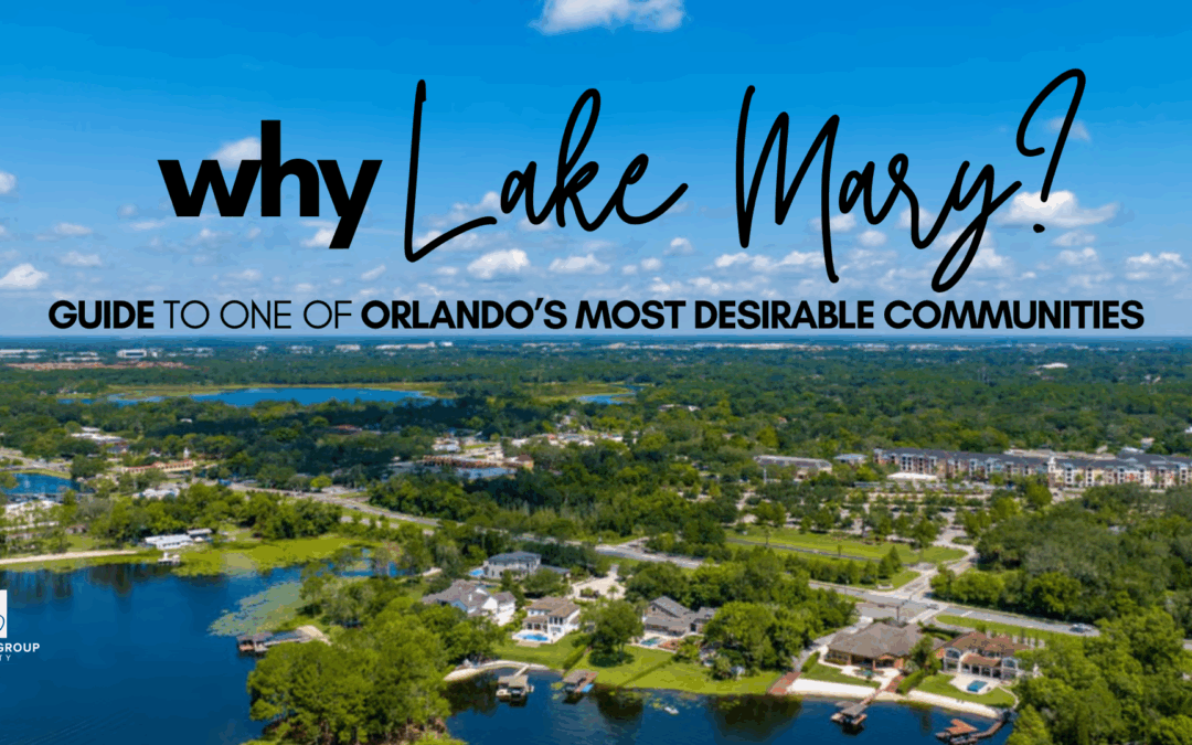 Why Lake Mary? Guide to One of Orlando’s Most Desirable Communities