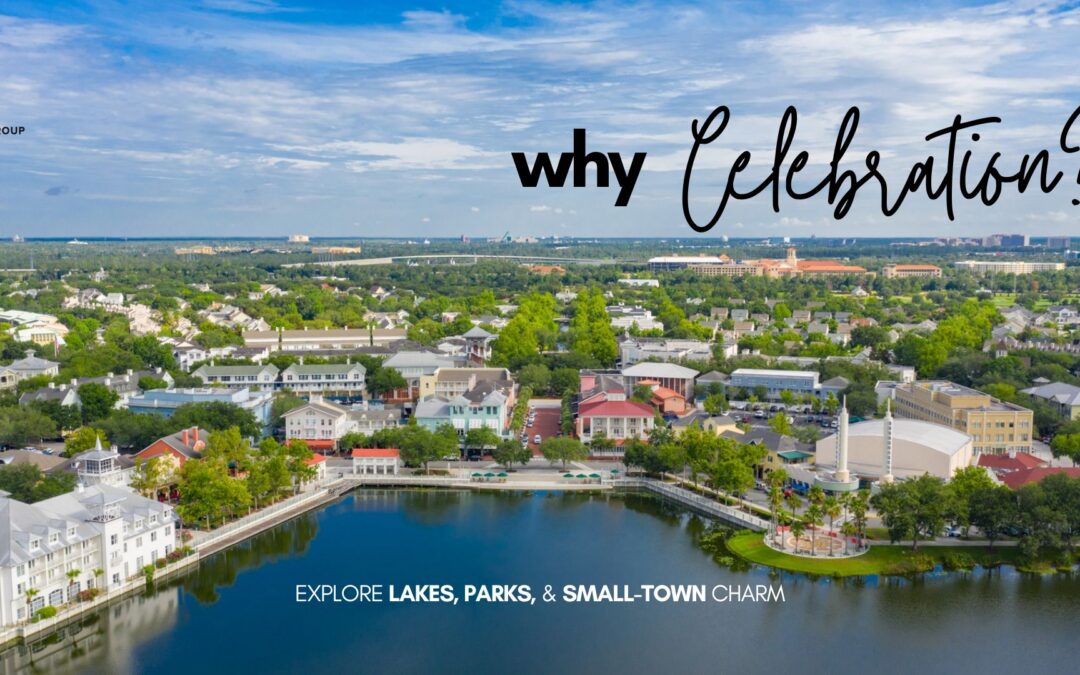 Why Celebration? Explore Lakes, Parks, & Small-Town Charm