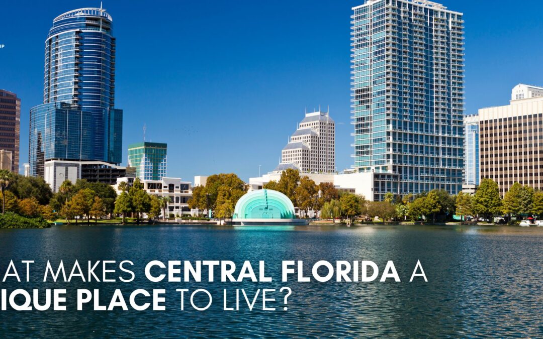 What Makes Central Florida a Unique Place to Live