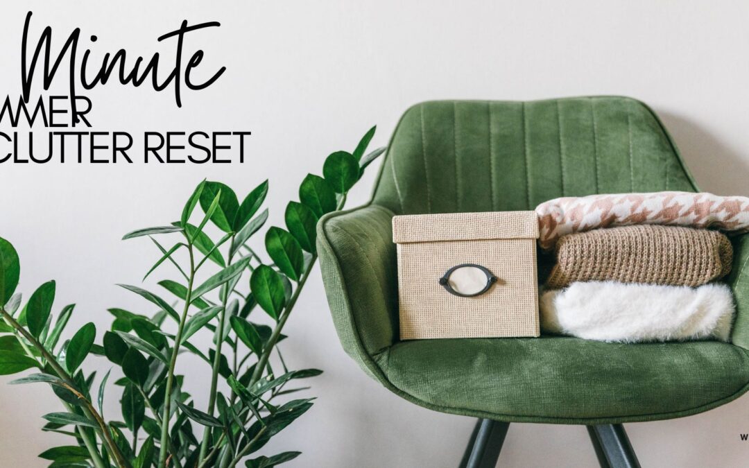 30-Minute Summer Declutter Reset