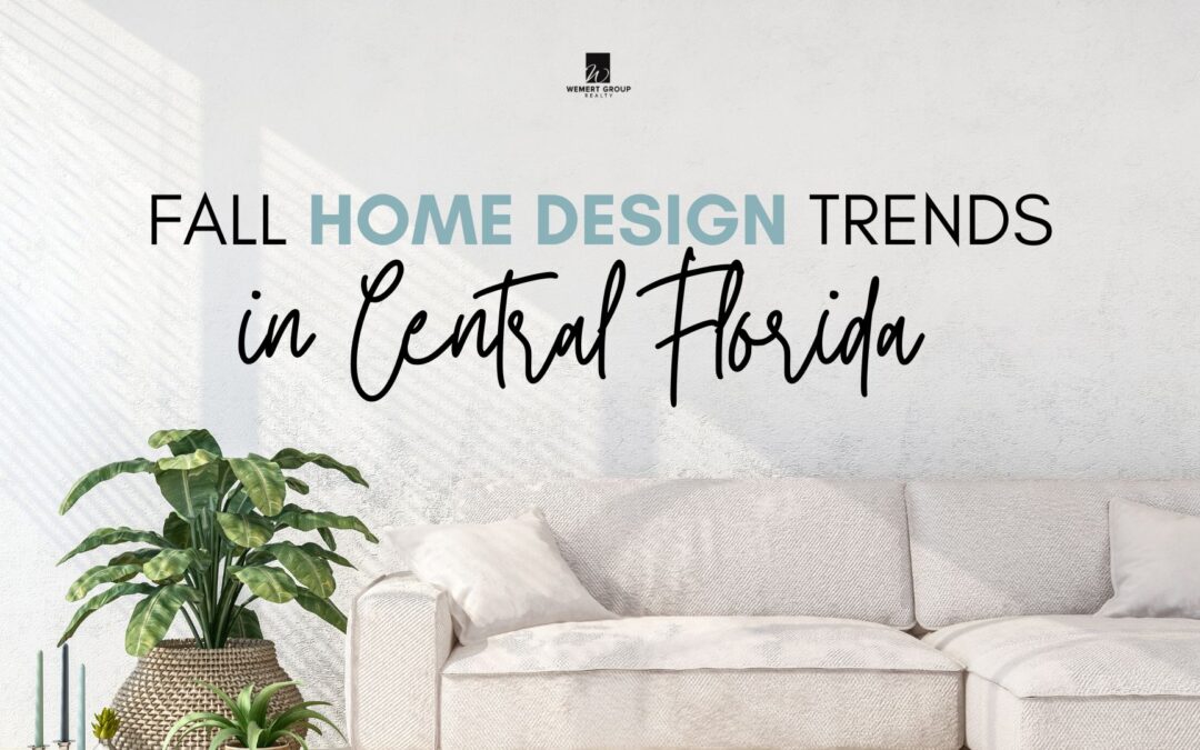 Fall Home Design Trends for Central Florida